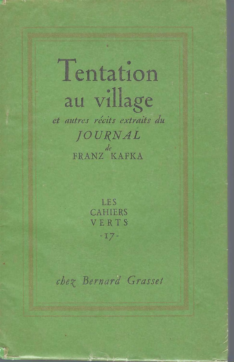 KAFKA FRANZ - Tentation Au Village Et Autres Rcits Extraits Du Journal de Franz Kafka. Les Cahier Verts 17.