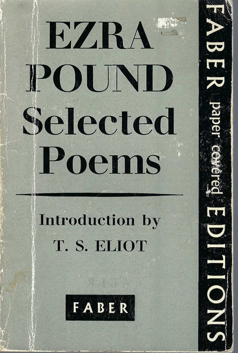 POUND EZRA - Selected Poems / Ezra Pound: Edited with an Introduction by T.S. Eliot
