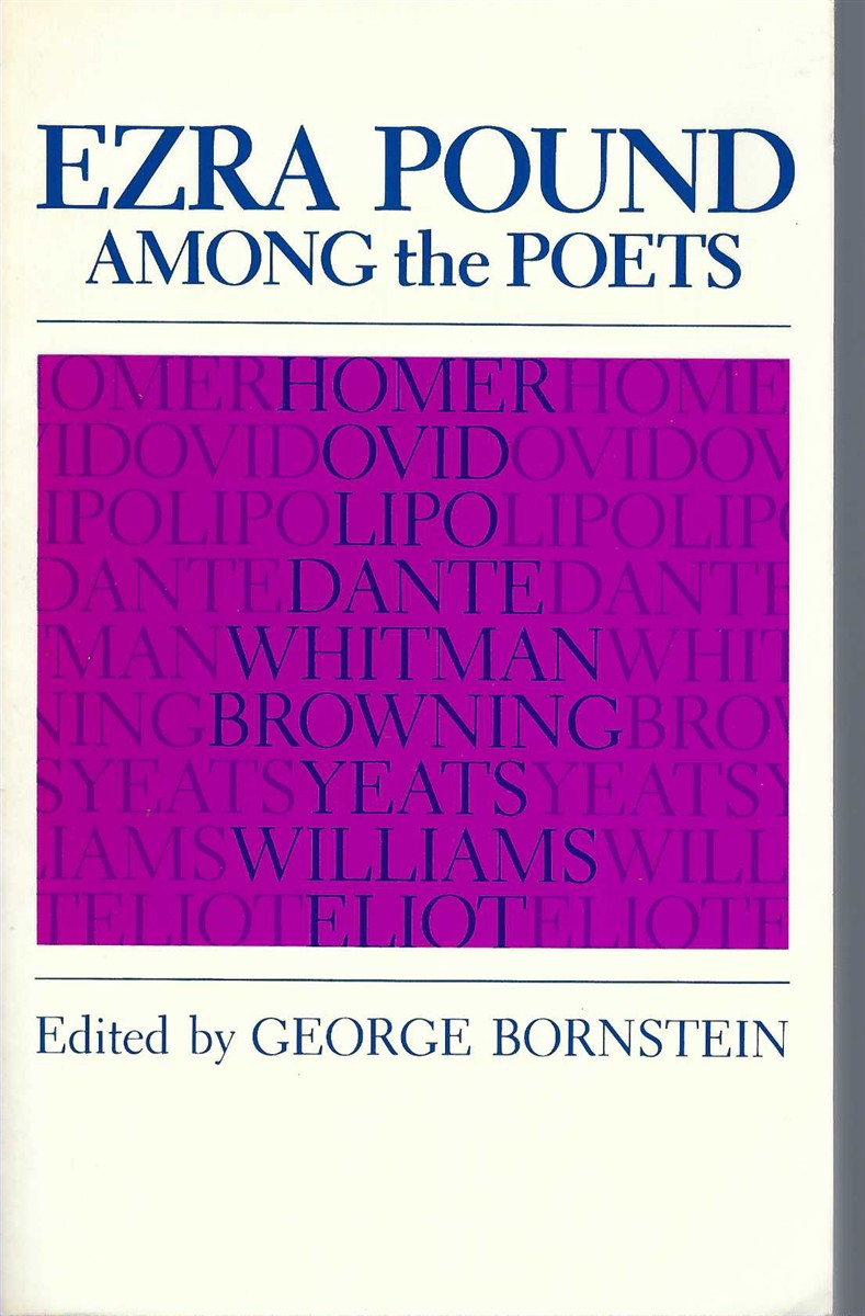 BORNSTEIN, GEORGE - Ezra Pound Among the Poets