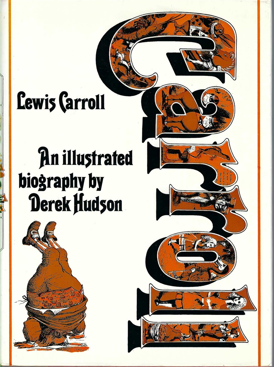 HUDSON, DEREK - Lewis Carroll an Illustrated Biography