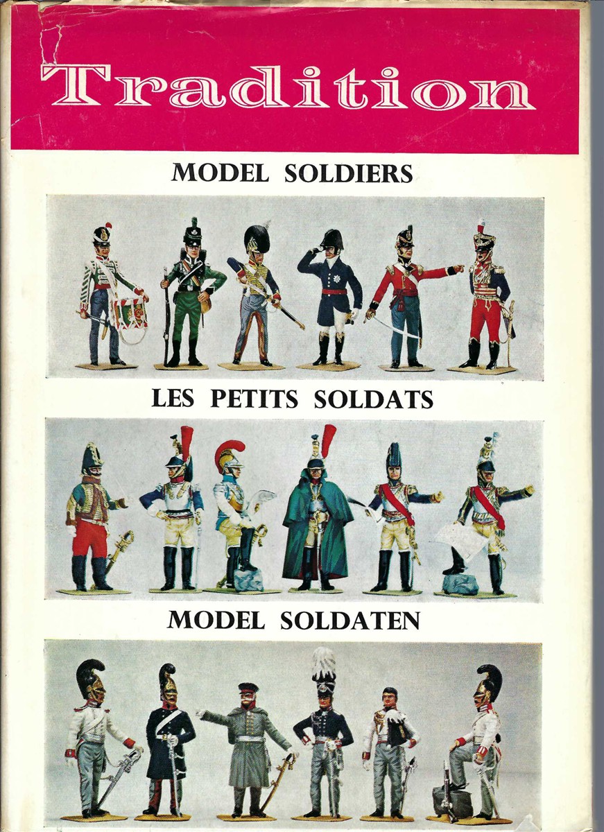 NICHOLSON, J. B. R. (EDITOR). NORMAN NEWTON LTD. (MODELS) STEARNS, PHILIP OLCOTT (PHOTOGRAPHS) - Model Soldiers, Les Petits Soldats, Model Soldaten