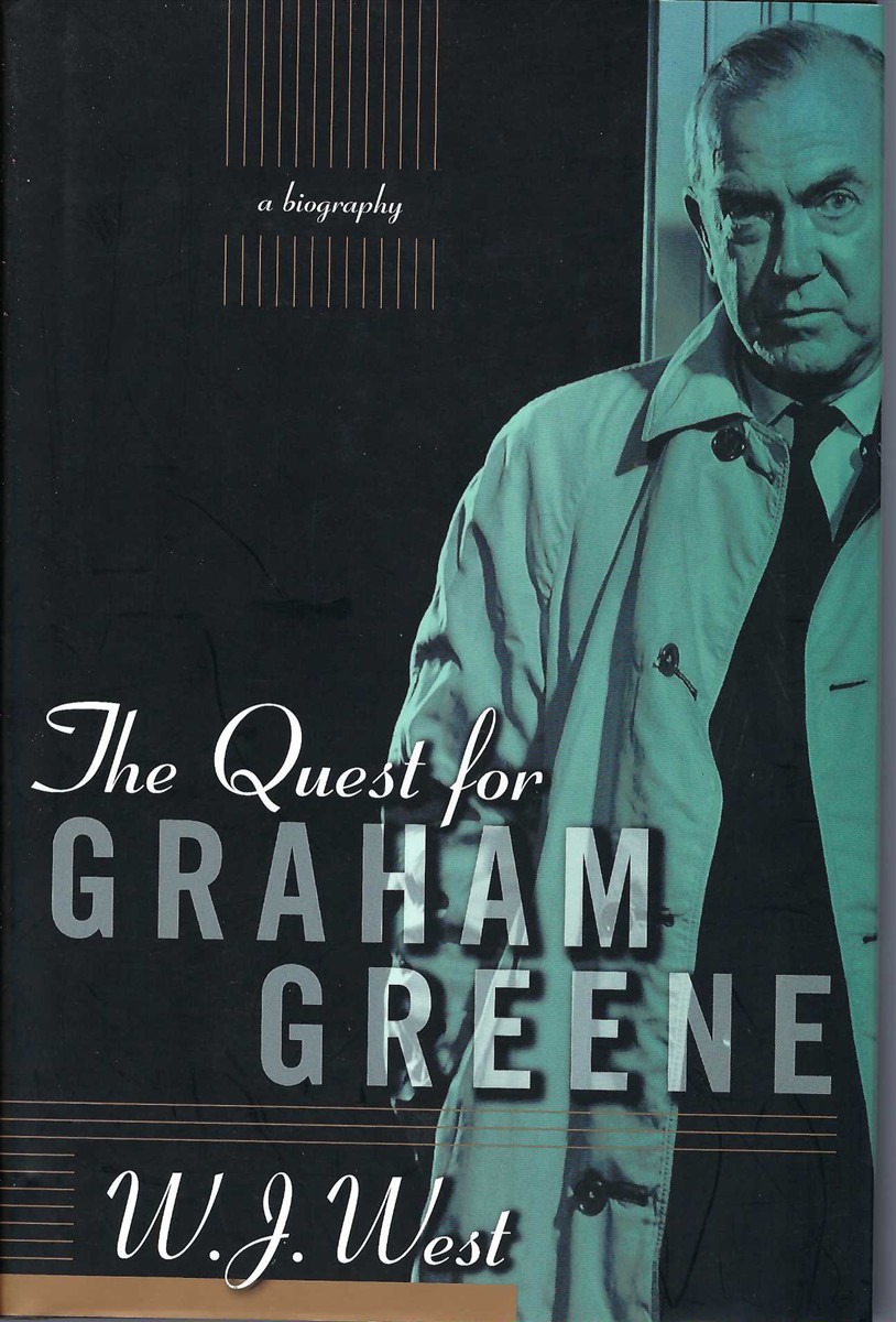 WEST, W. J. - Quest for Graham Greene, the