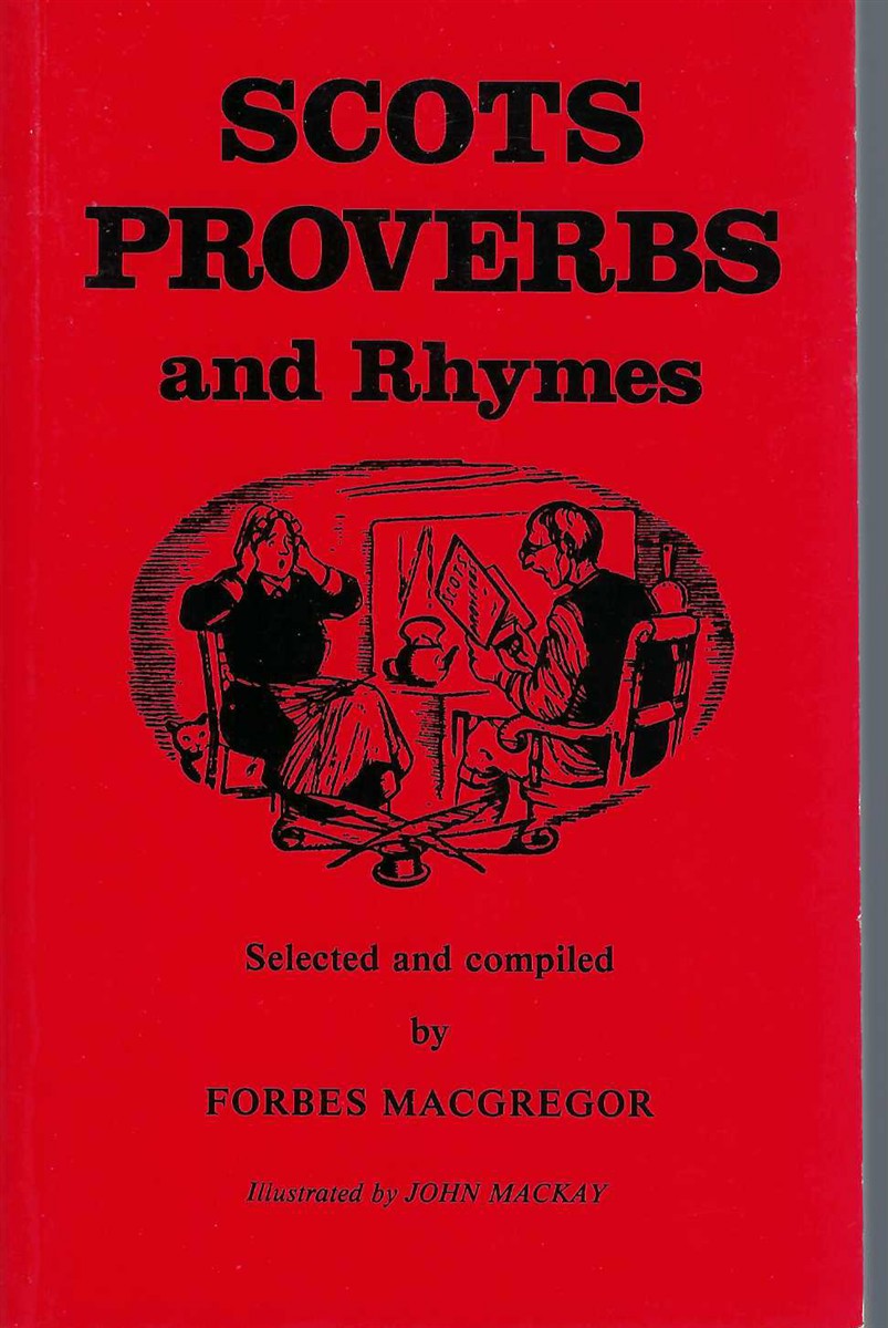 MACGREGOR, FORBES - Scots Proverbs & Rhymes