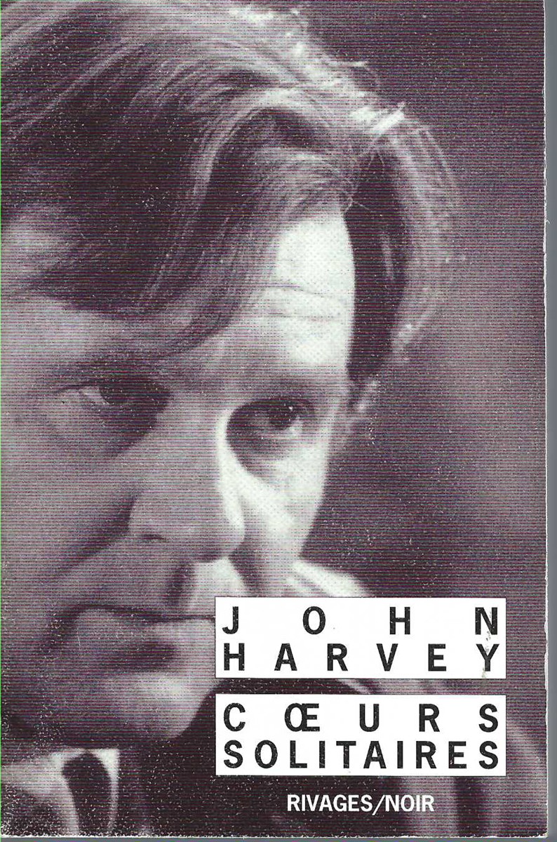 HARVEY, JOHN - Coeurs Solitaires