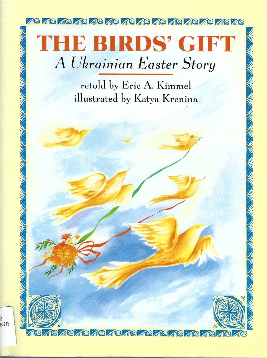 KIMMEL, ERIC A. - Bird's Gift: A Ukrainian Easter Story