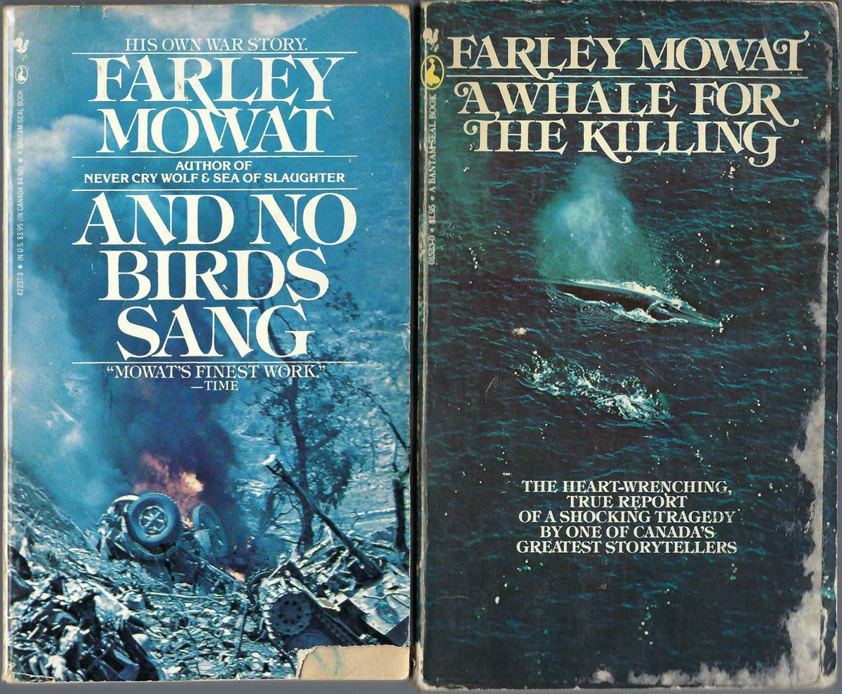 MOWAT FARLEY - A Set of Four Paperbacks: And No Birds Sang, a Whale for the Killing, Never Cry Wolf, the Desperate People.