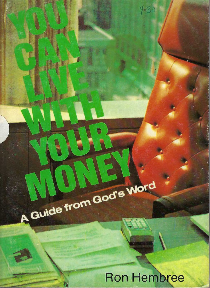 HEMBREE, RON - You Can Live with Your Money a Guide from God's Word