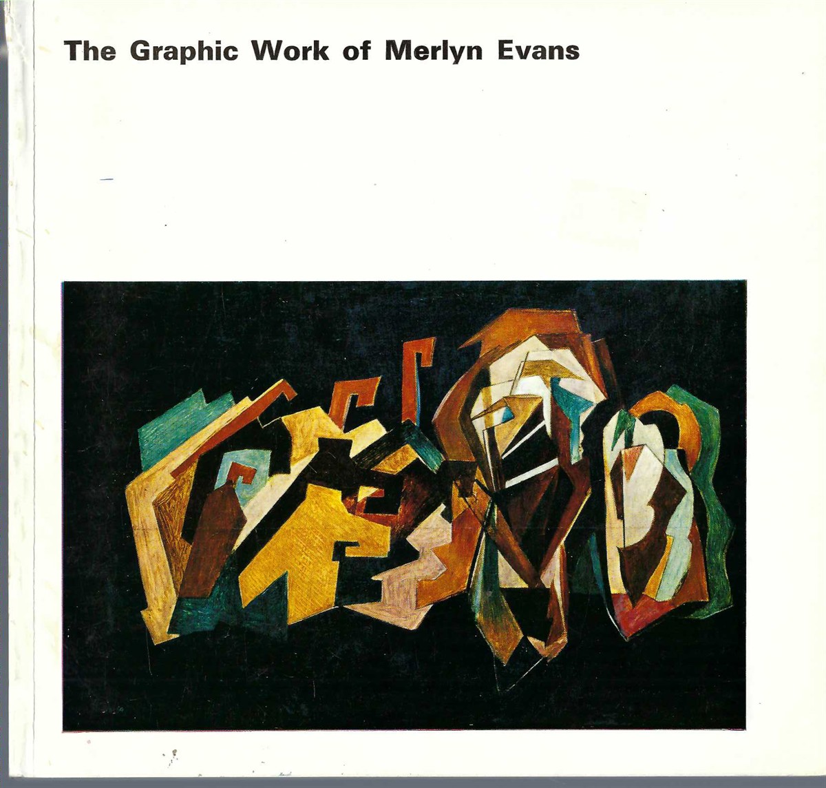 ERSKINE, ROBERT &  MERLYN EVANS - Graphic Work of Merlyn Evans, a Retrospective Exhibition