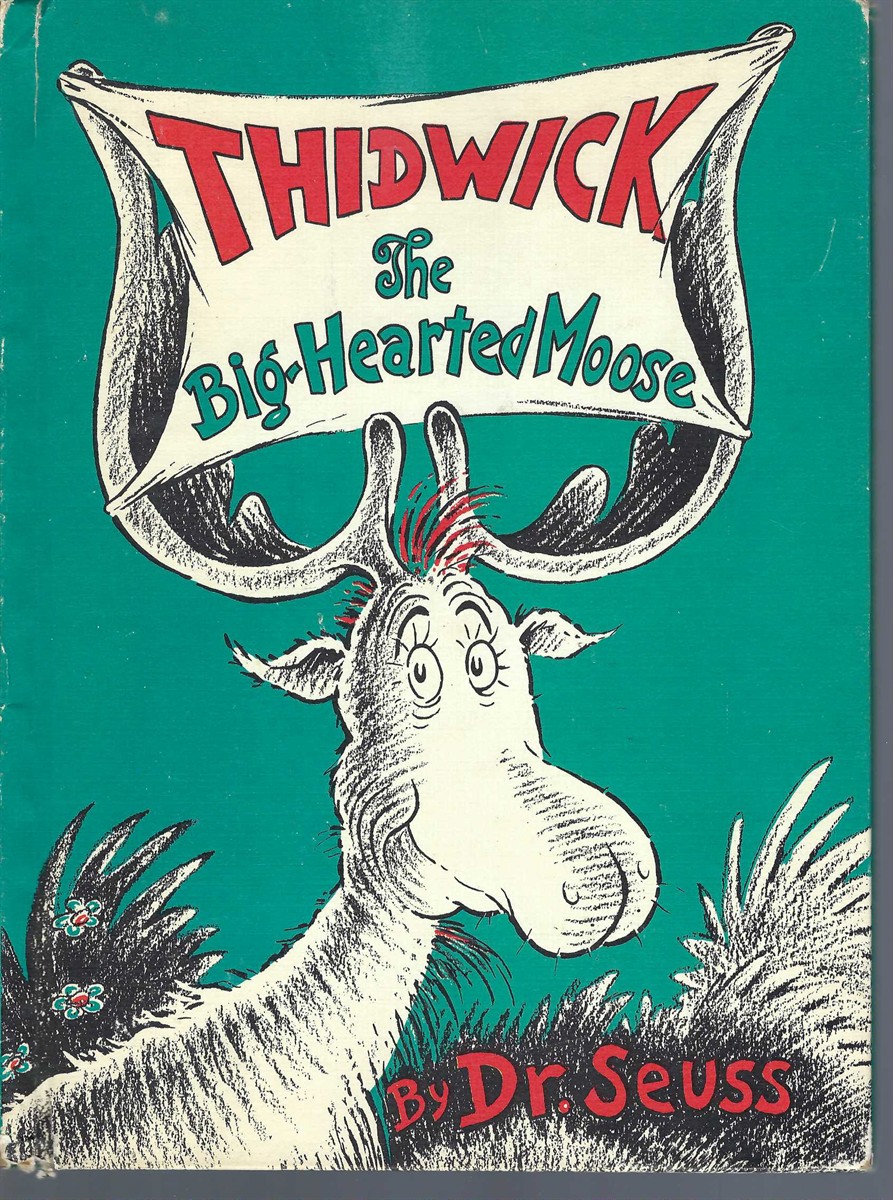 SEUSS, DR. - Thidwick the Big-Hearted Moose