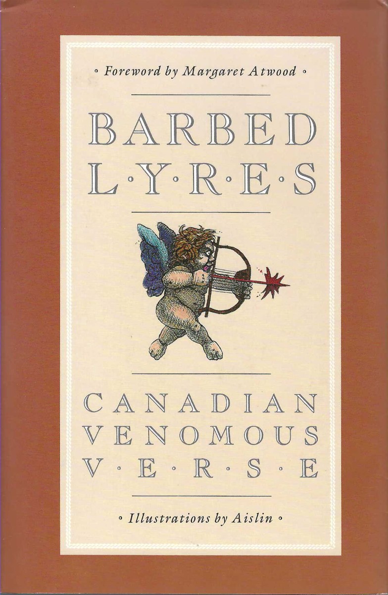 ATWOOD, MARGARET (FOREWORD) - Barbed Lyres Canadian Venomous Verse