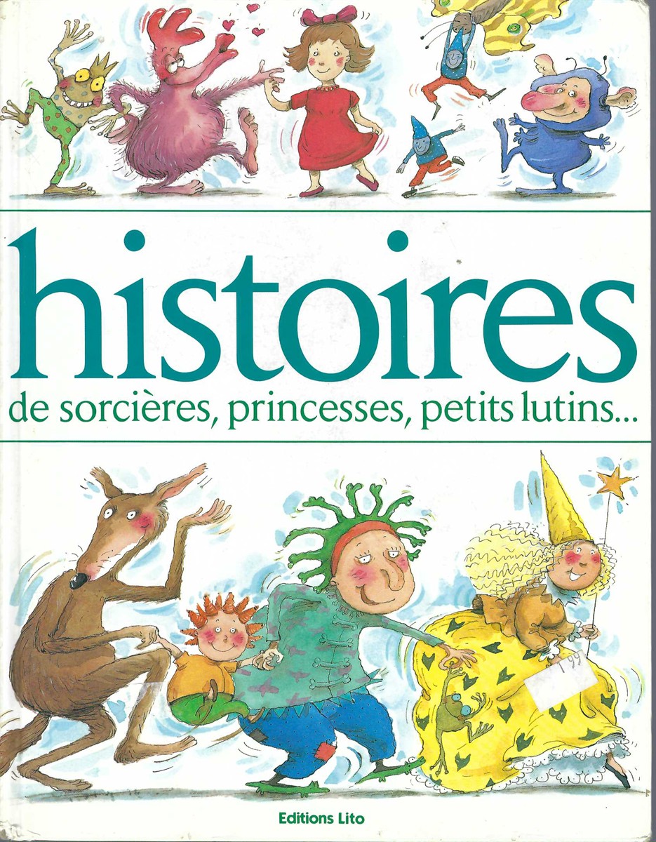 COLLECIF - Histoires de Sorcieres, Princesses, Petits Lutins. .