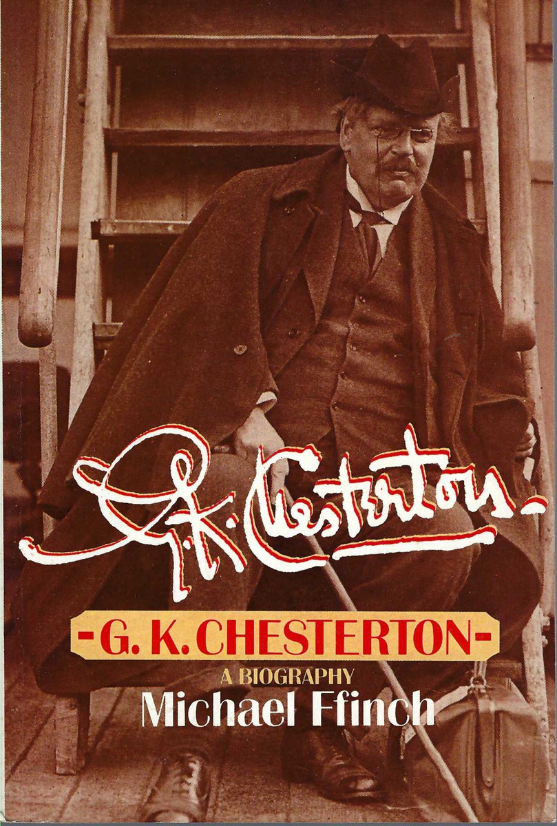 FFINCH MICHAEL - G.K. Chesterton: A Biography