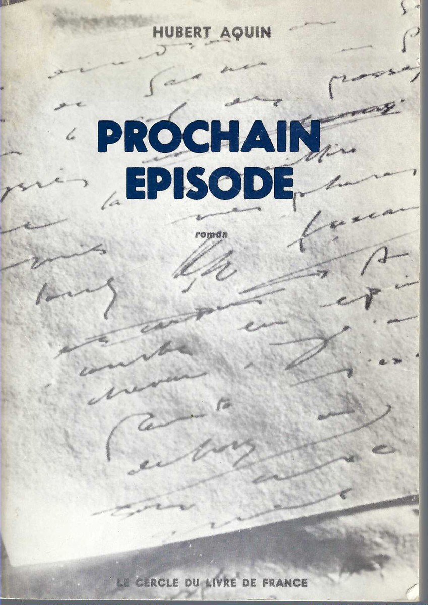 AQUIN, HUBERT - Prochain Episode