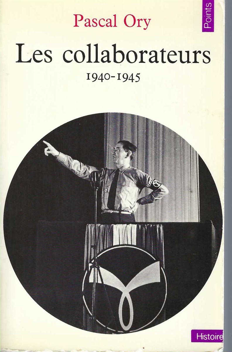 ORY, PASCAL - Les Collaborateurs: 1940-1945