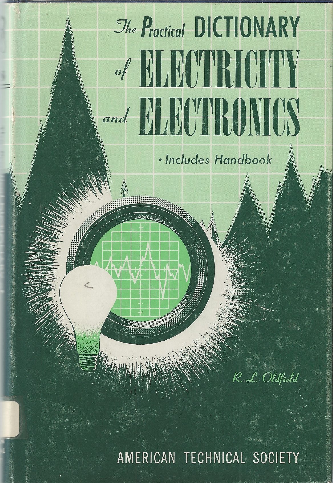 OLDFIELD R.L. - Practical Dictionary of Electricity and Electronics, the