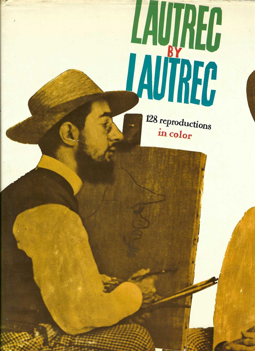 HUISMAN, P. , M. G. DORTU - Lautrec by Lautrec