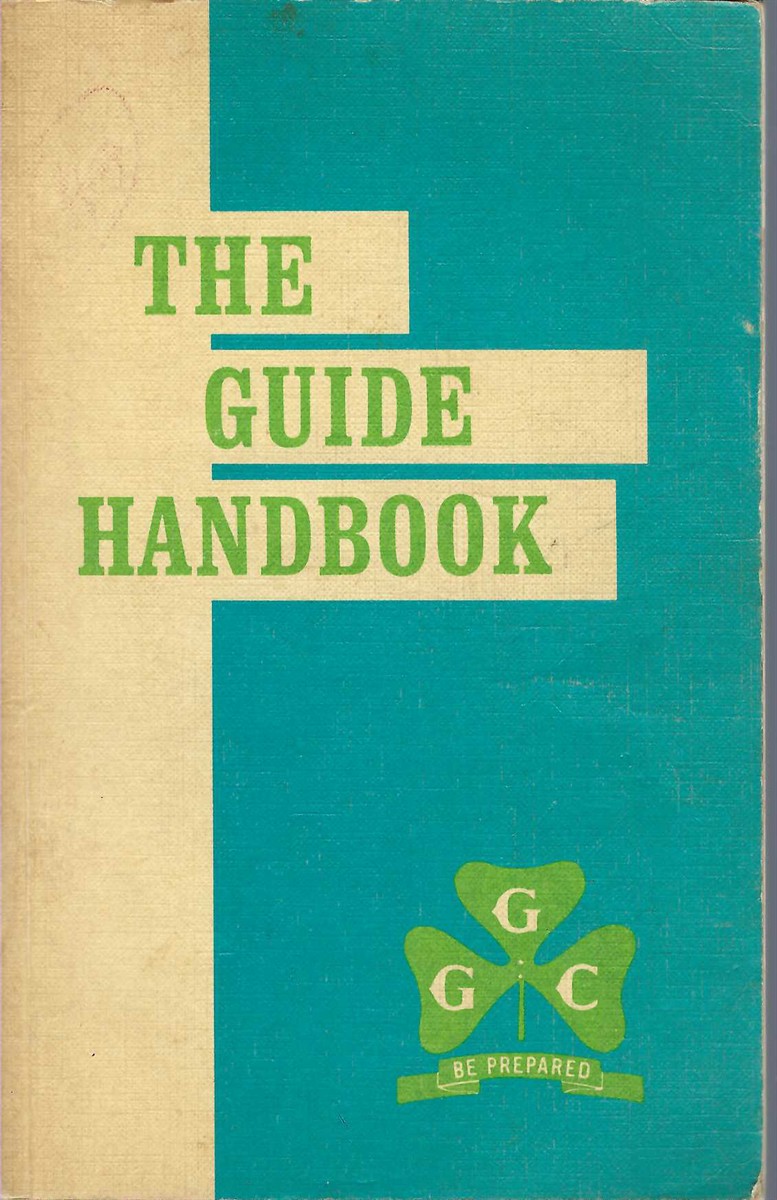 GIRL GUIDES OF CANADA - The Guide Handbook