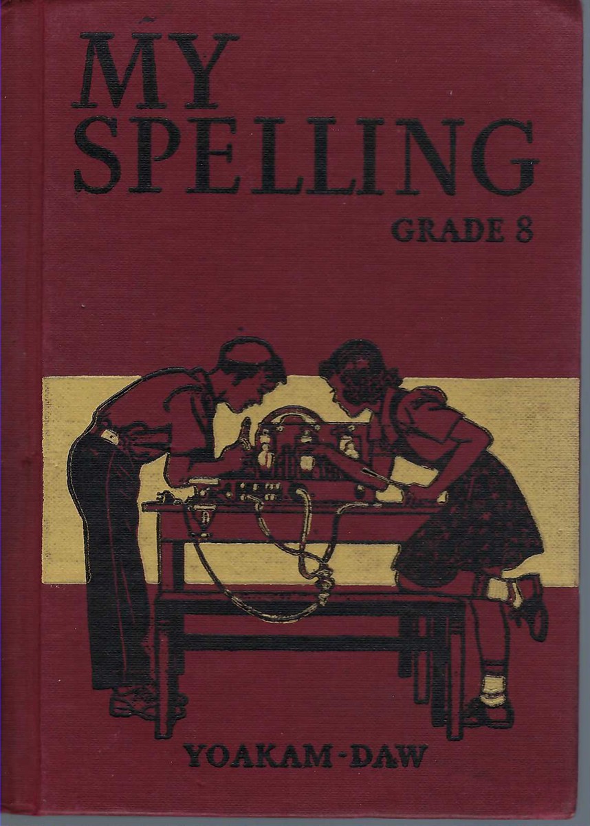 YOAKAM, GERALD A. AND DAW SEWARD E. - My Spelling, Grade Eight. Revised for Canadian Schools