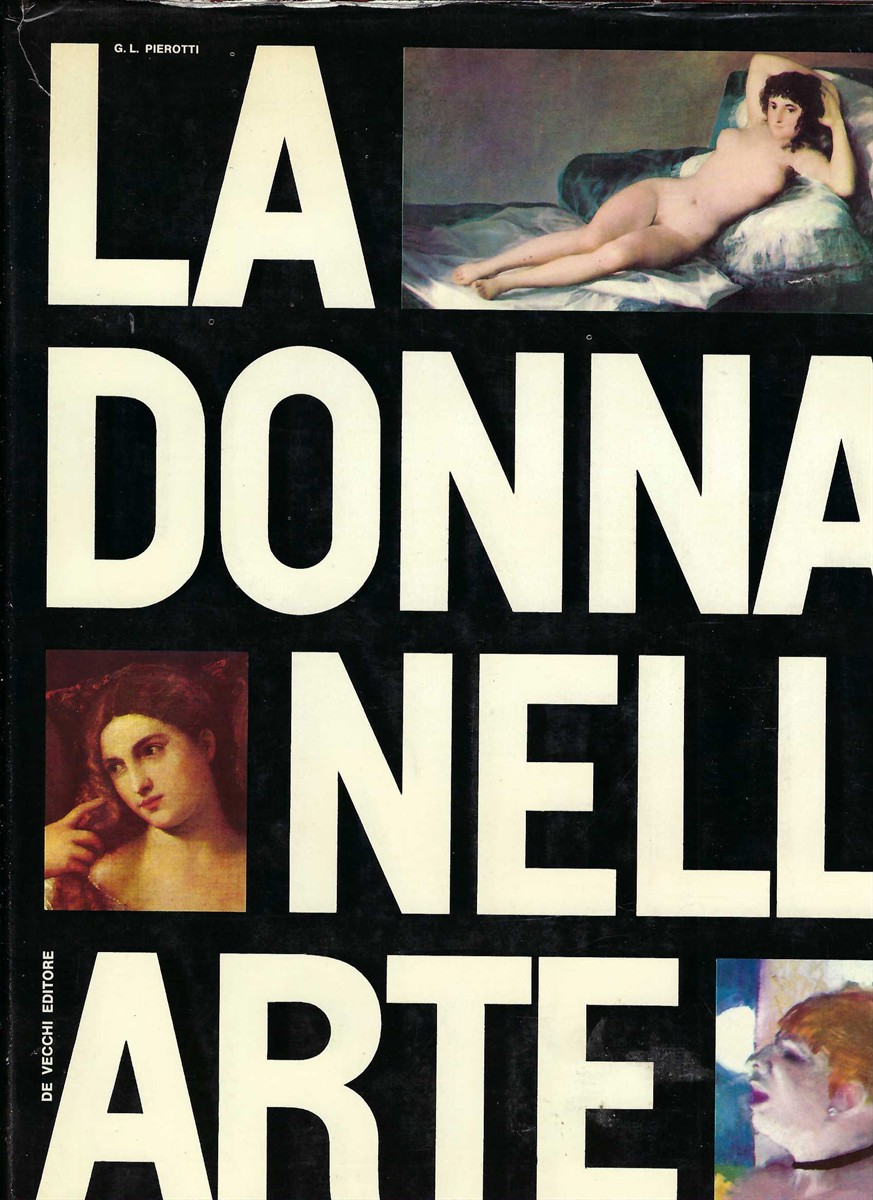 GIAN LUCA PIEROTTI - La Donna Nell'Arte