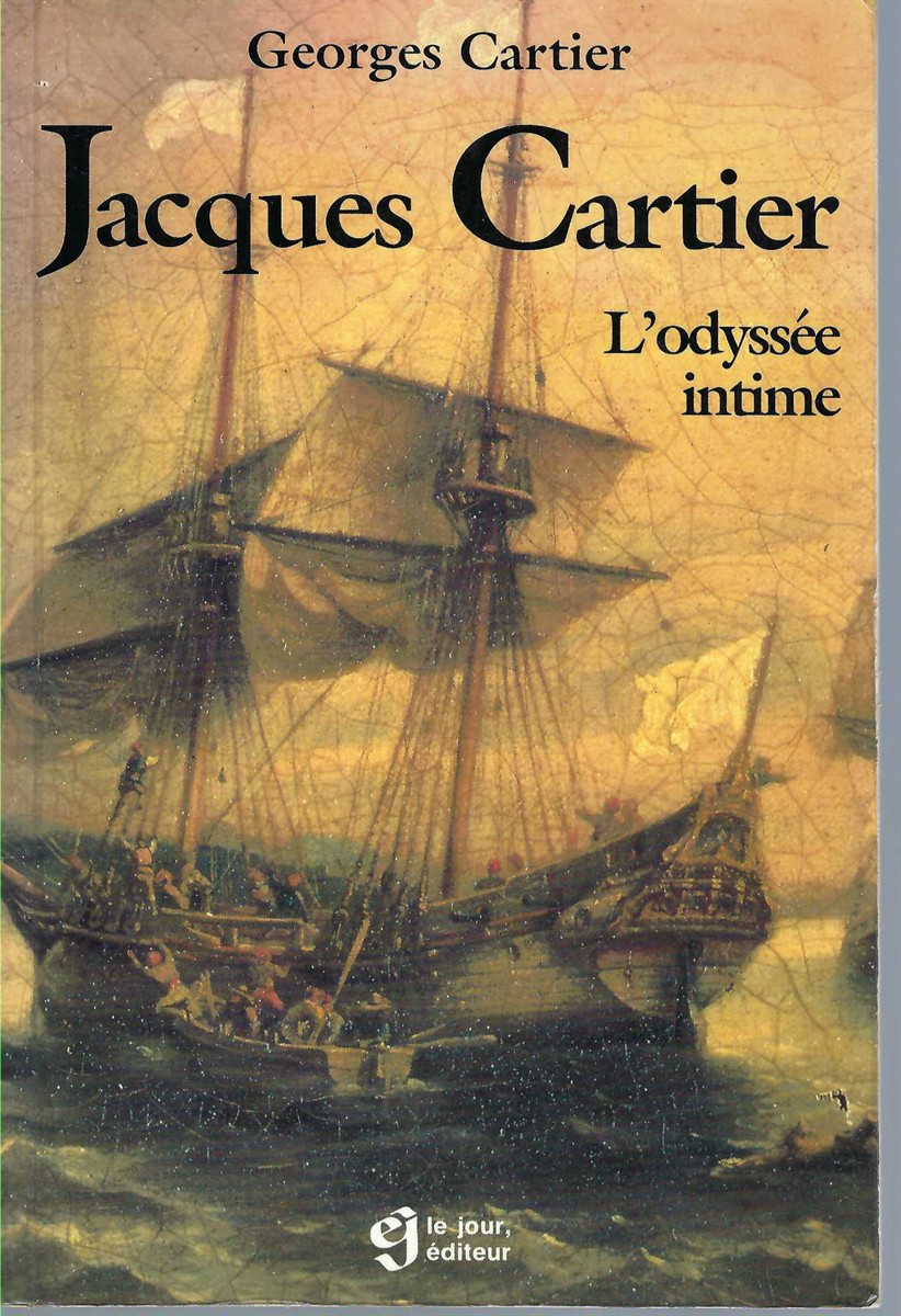 CARTIER, GEORGES - Jacques Cartier-Odyssee Intime