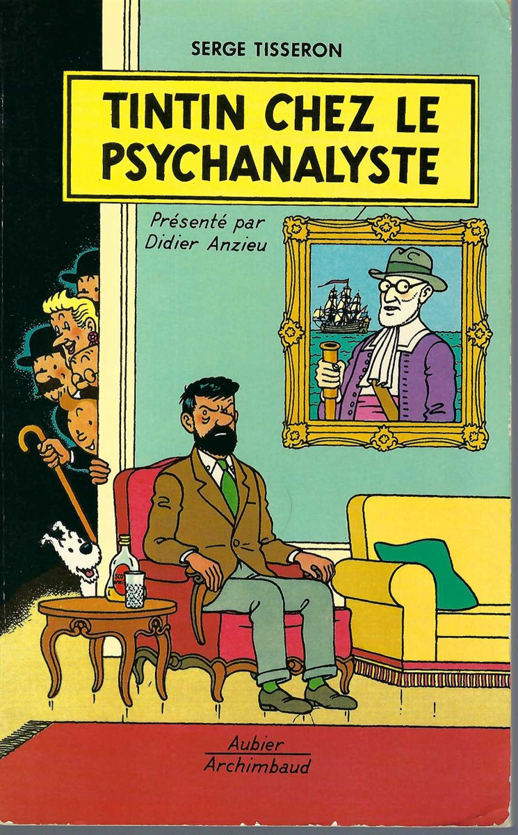 TISSERON, SERGE - Tintin Chez le Psychanalyste