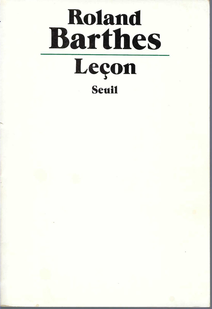 BARTHES, ROLAND - Leon: Texte leon Inaugurale Prononce en 1977