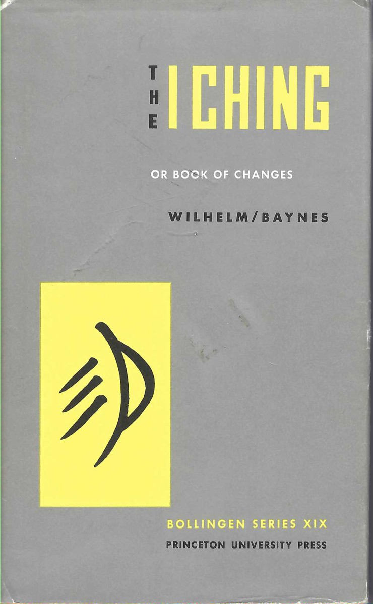 BAYNES, C. F. ; W ILHELM, R. - I Ching or Book of Changes