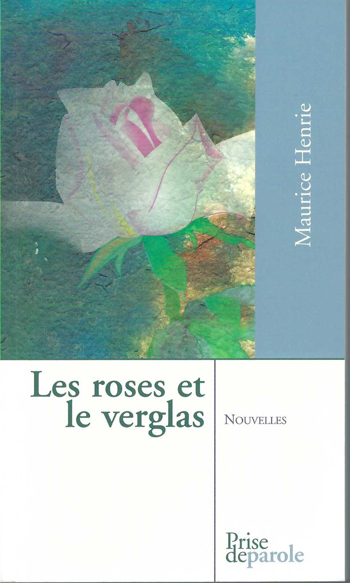 HENRIE, MAURICE - Roses Et le Verglas