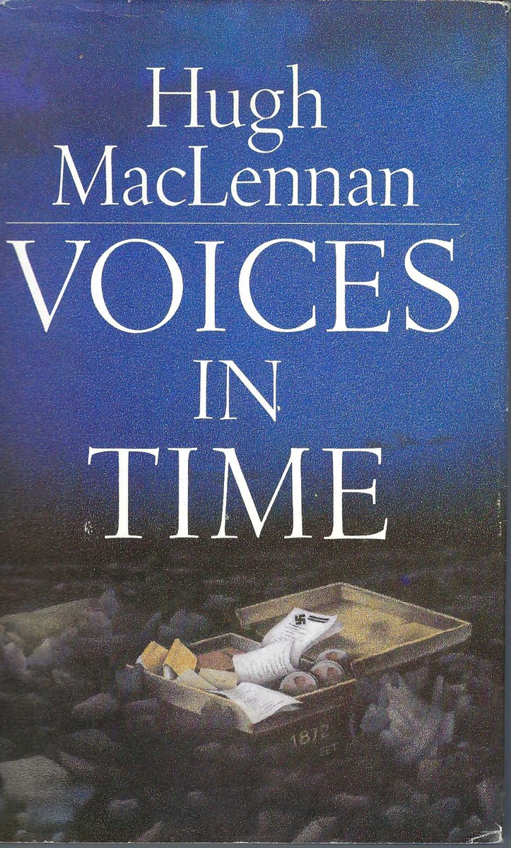MACLENNAN, HUGH - Voices in Time
