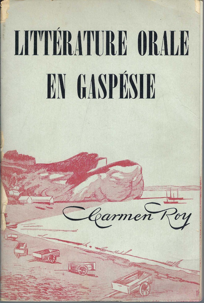 ROY CARMEN - Littrature Orale en Gaspsie