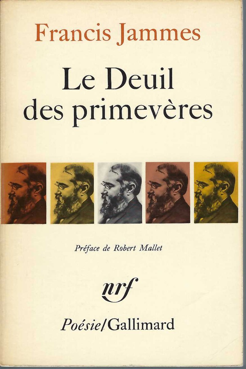 JAMMES, FRANCIS - Le Deuil Des Primevres, 1898-1900