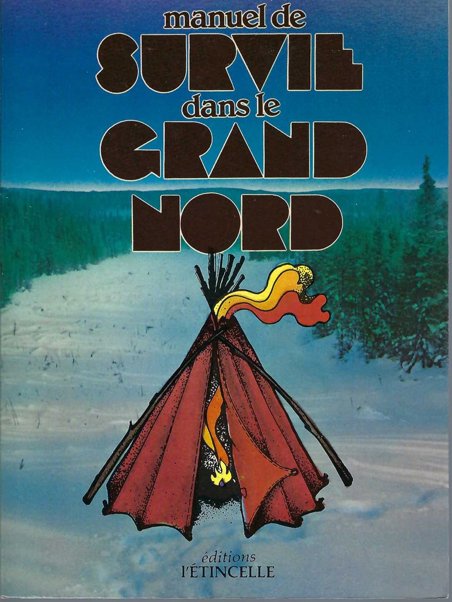 CROMB, G. D. - Manuel de Survie Dans le Grand Nord.