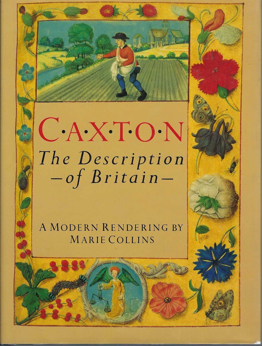 COLLINS, MARIE; CAXTON, WILLIAM; HIGDEN, RANULF - Description of Britain: A Modern Rendering