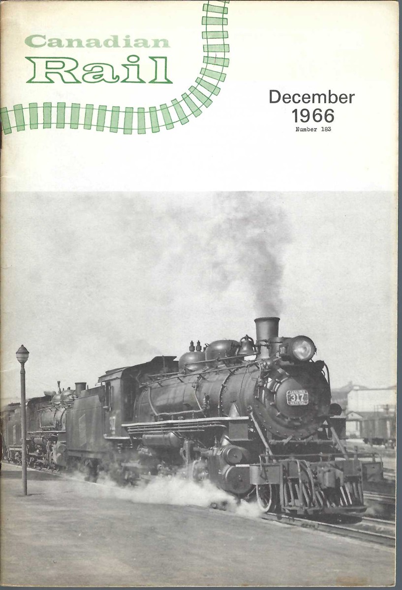 COLLECTIF - Canadian Rail: No. 176. April. No. 180, September. No, 183, December, 1966