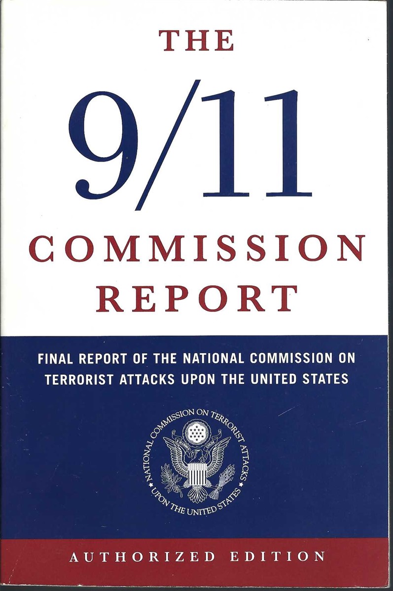 NATIONAL COMMISSION ON TERRORIST ATTACKS & COMMISSION NATIONAL & ESTADOS UNIDOS NATIONAL COMMISSION ON TERRORIST ATTACKS - 9/11 Commission Report: Final Report of the National Commission on Terrorist Attacks Upon the United States