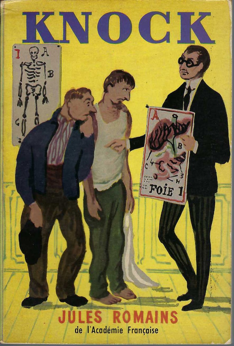 ROMAINS JULES - Knock Ou le Triomphe de la Mdecine.