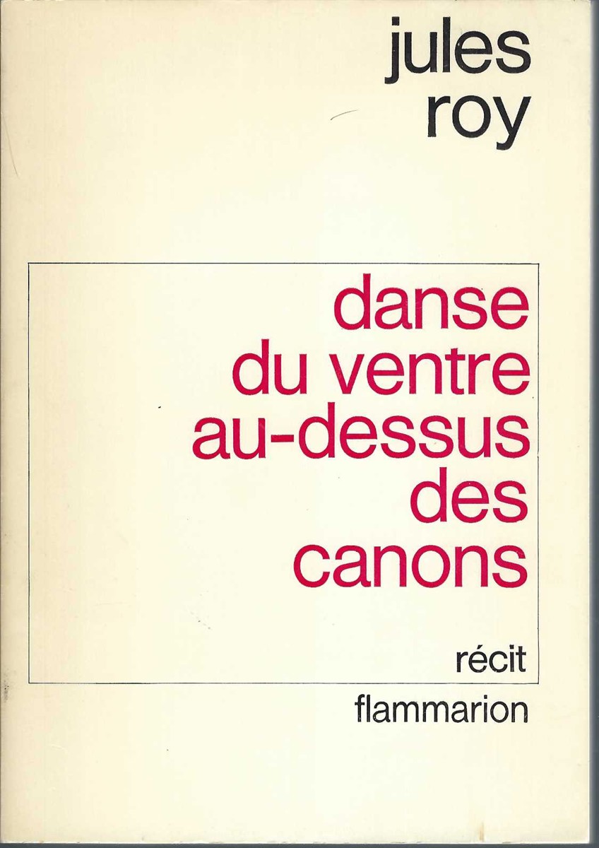 ROY, CLAUDE - Danse Du Ventre Au-Dessus Des Canons