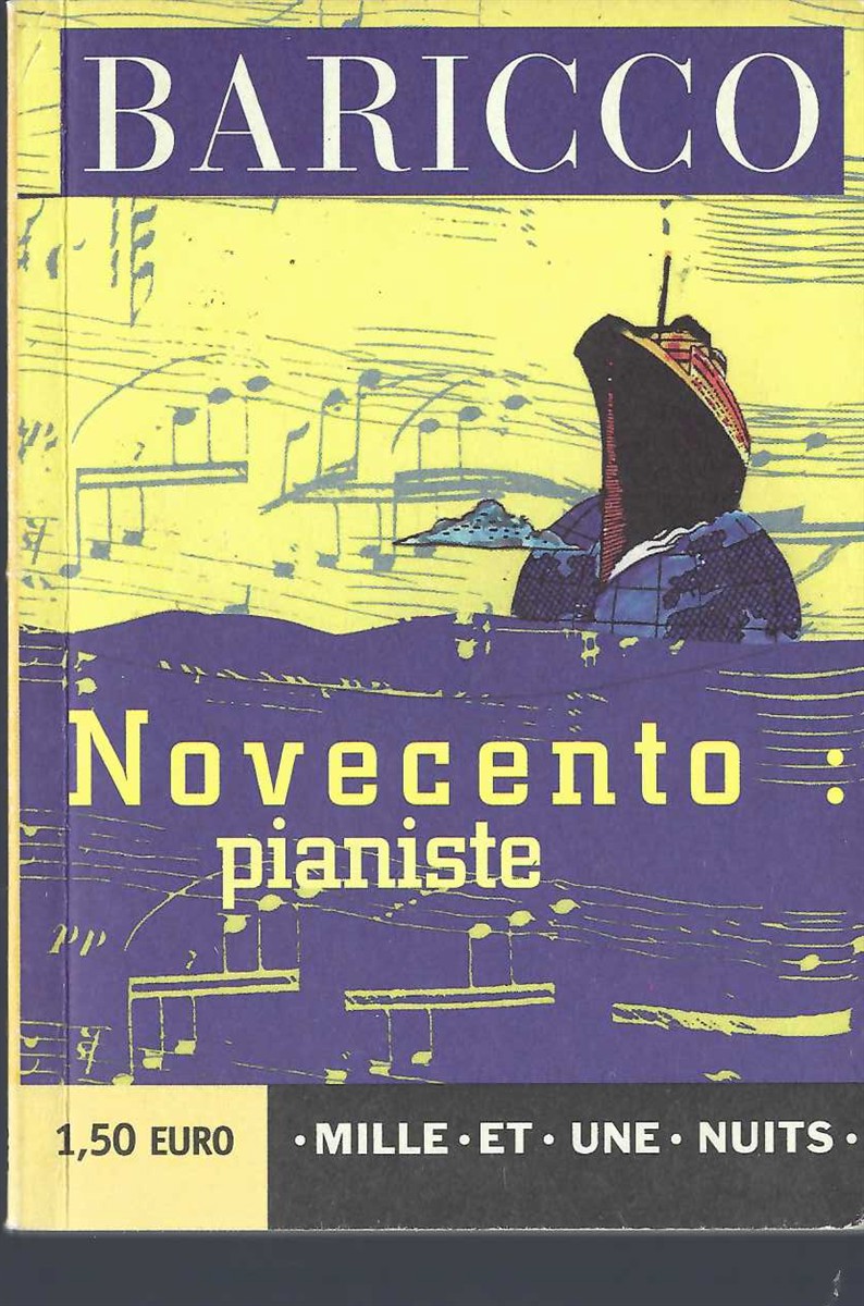 BARRICO, ALESSANDRO - Novecento, Pianiste : Un Monologue