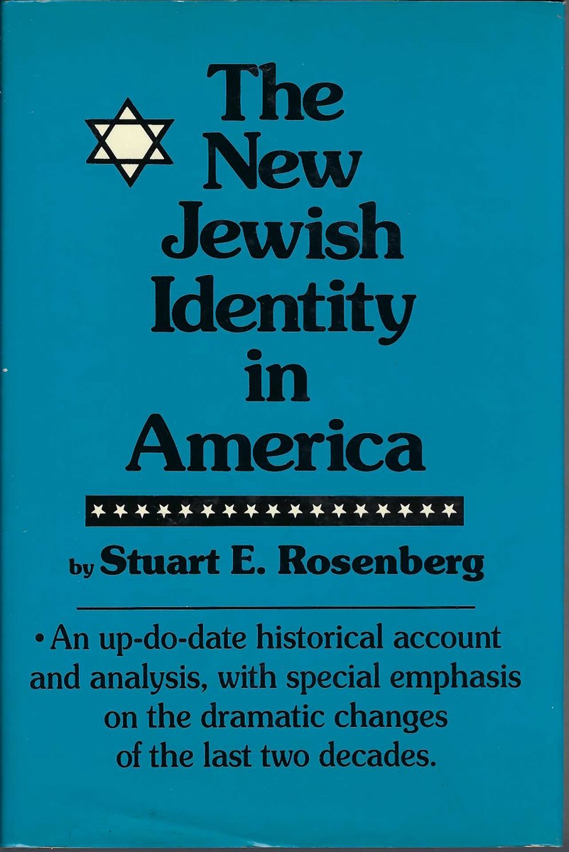 ROSENBERG, STUART E. - New Jewish Identity in America