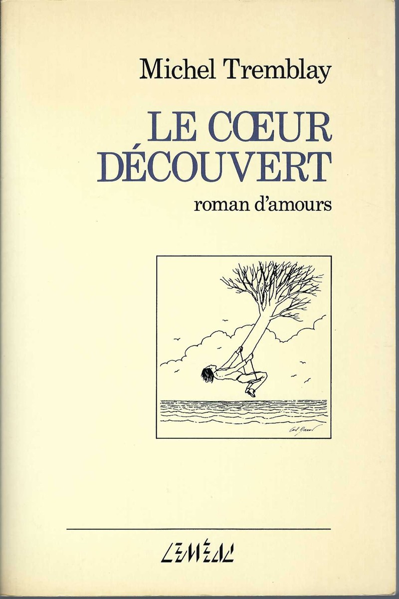 TREMBLAY, MICHEL - Le Coeur Dcouvert #105