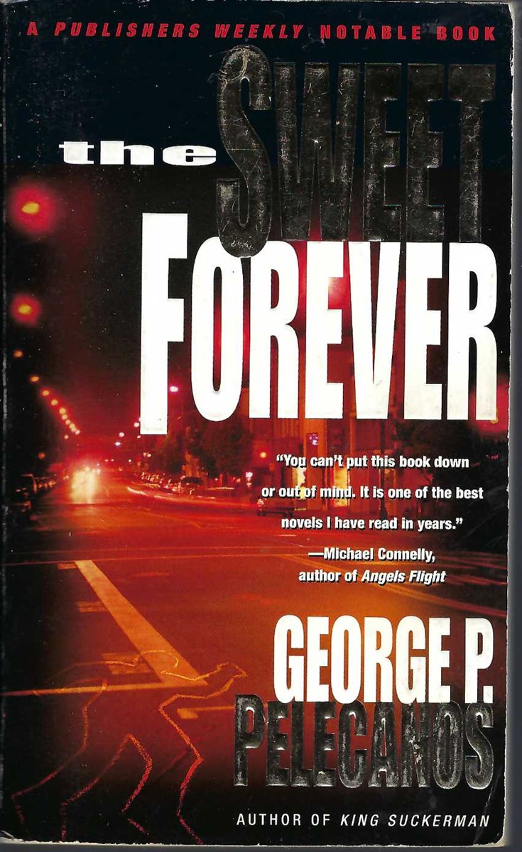 PELECANOS, GEORGE P. - The Sweet Forever