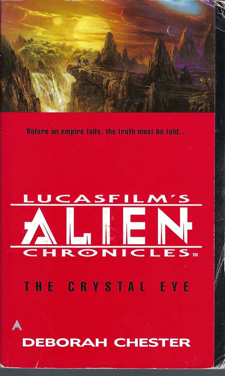 CHESTER, DEBORAH - Crystal Eye, ( Lucas Film's Alien Chronicles, 3)