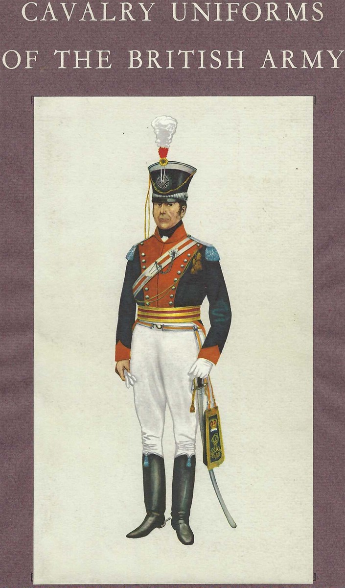 SMITHERMAN, P H - Cavalry Uniforms of the British Army