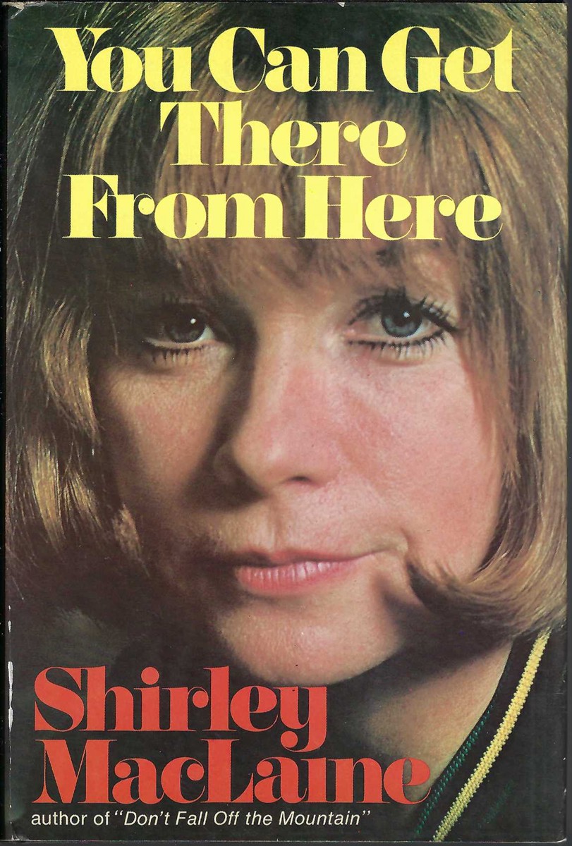 MACLAINE, SHIRLEY - You Can Get There from Here