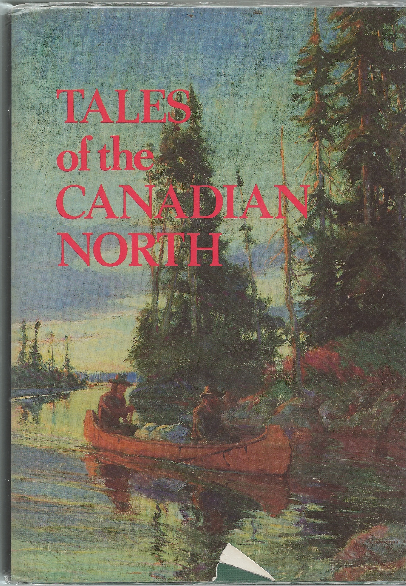 OPPEL FRANK (COMPILER) - Tales of the Canadian North