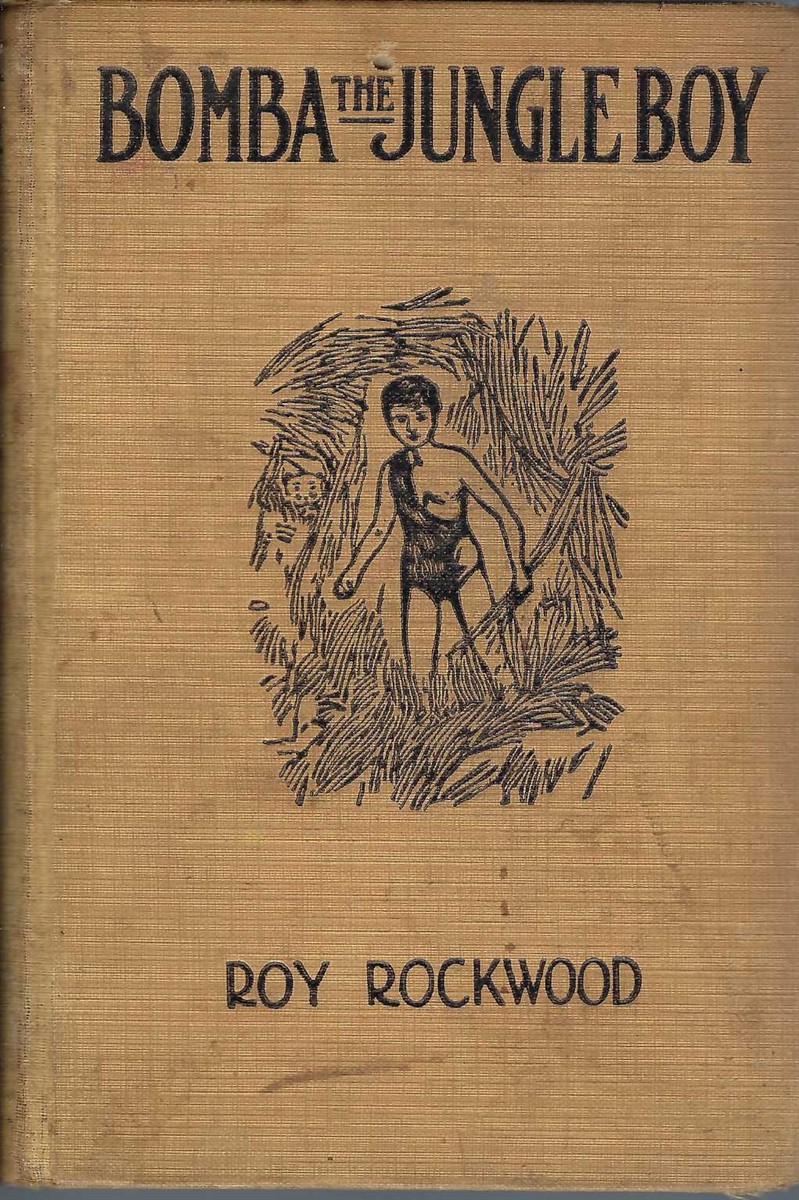 ROCKWOOD, ROY - Bomba the Jungle Boy at the Moving Mountain the Old Naturalist's Secret