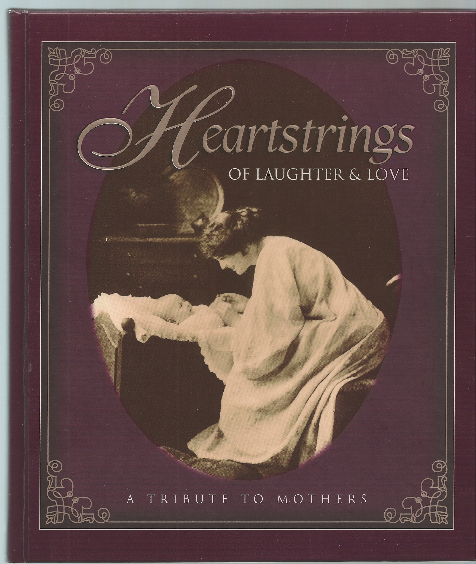 GIBBS TERRI (EDITOR) - Heartstrings of Laughter and Love a Tribute to Mothers