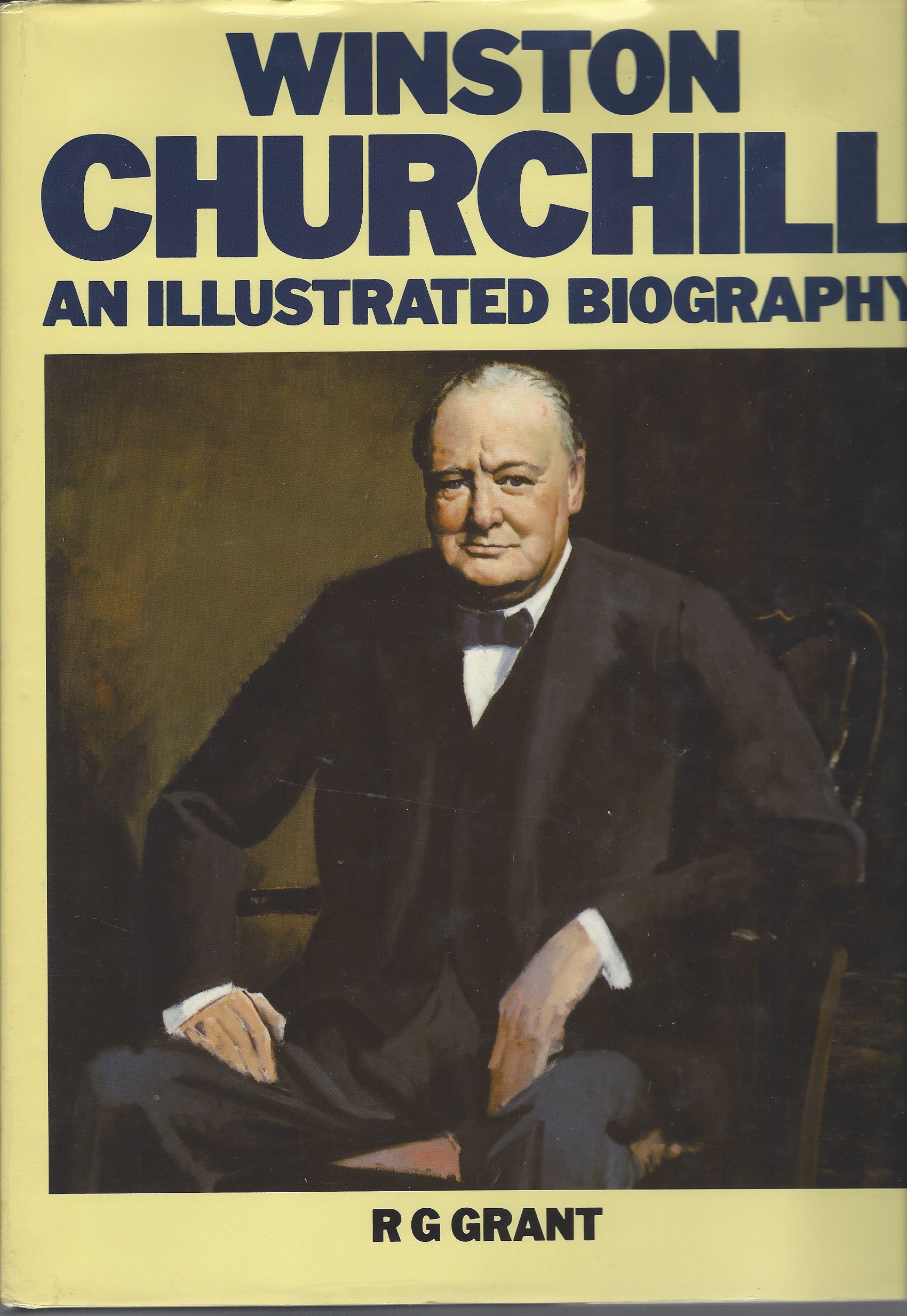 GRANT R.G. - Winston Churchill: An Illustrated Biography