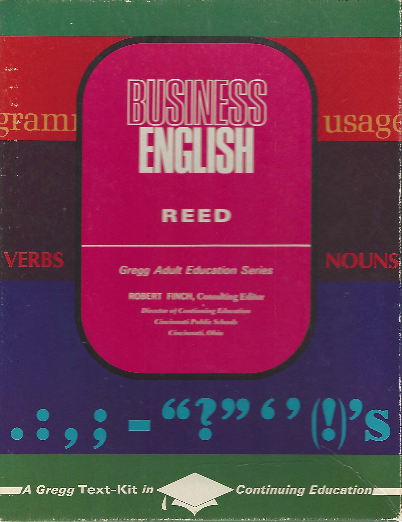 REED JEANNE, FINCH ROBERT (CONSULTING EDITOR) - Business English, a Gregg Text-Kit in Continuing Education Gregg Adult Education Series