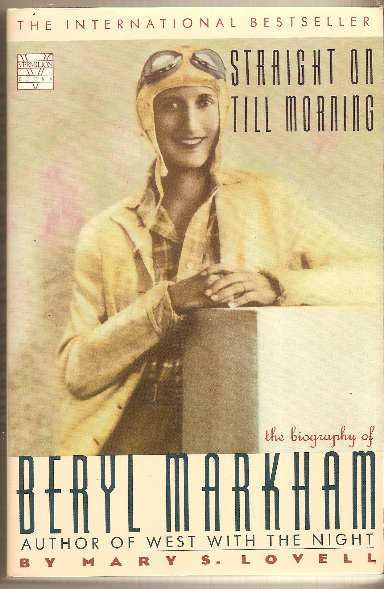 LOVELL, MARY S. - Straight on Till Morning the Biography of Beryl Markham